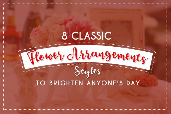 8 Classic Flower Arrangement Styles to Brighten Anyone’s Day