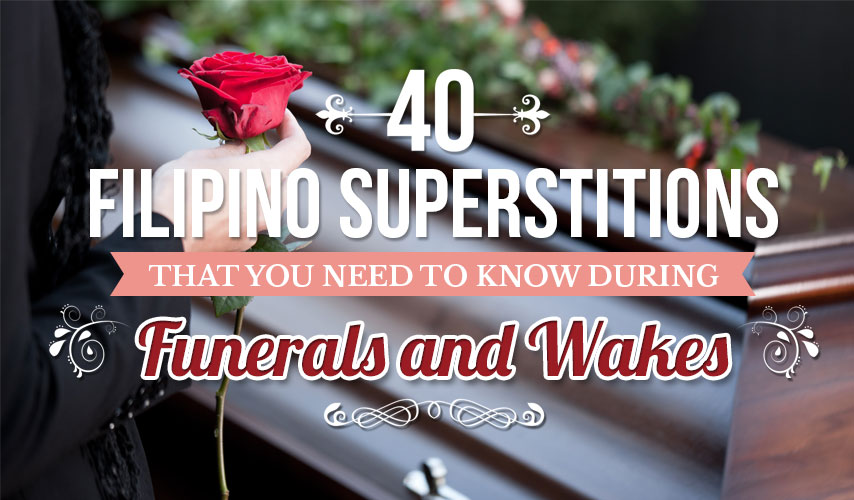 40 Filipino Superstitions that You Need to Know during Funerals and Wakes