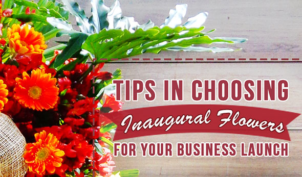 9 Tips to Choose the Best Inaugural Flowers for Your Business Launch