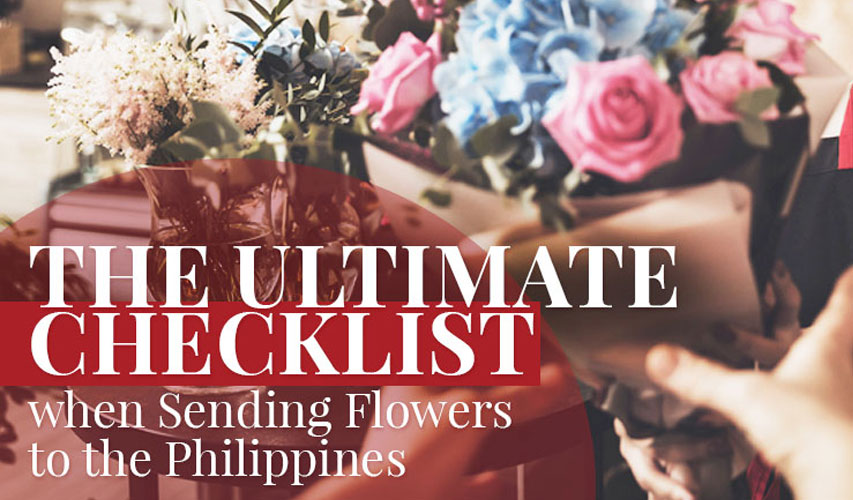 The Ultimate Checklist When Sending Flowers to the Philippines