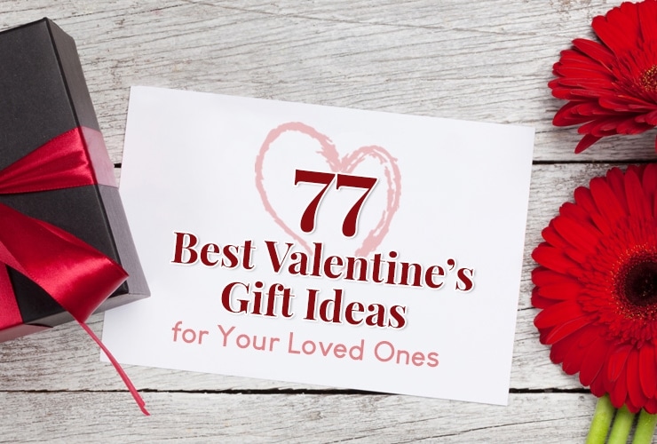 77 Best Valentine’s Day Gift Ideas for Your Loved Ones