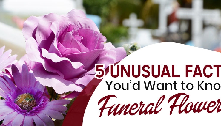 5 Unusual Facts You’d Want to Know About Funeral Flowers
