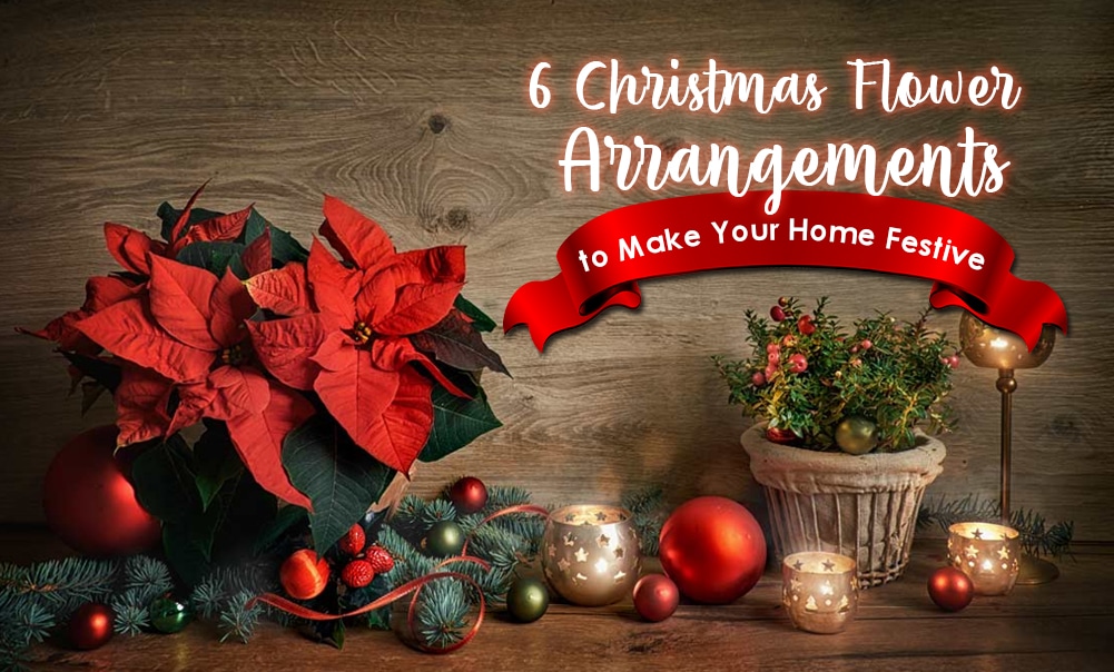 6 Christmas Flower Arrangements to Make Your Home Festive