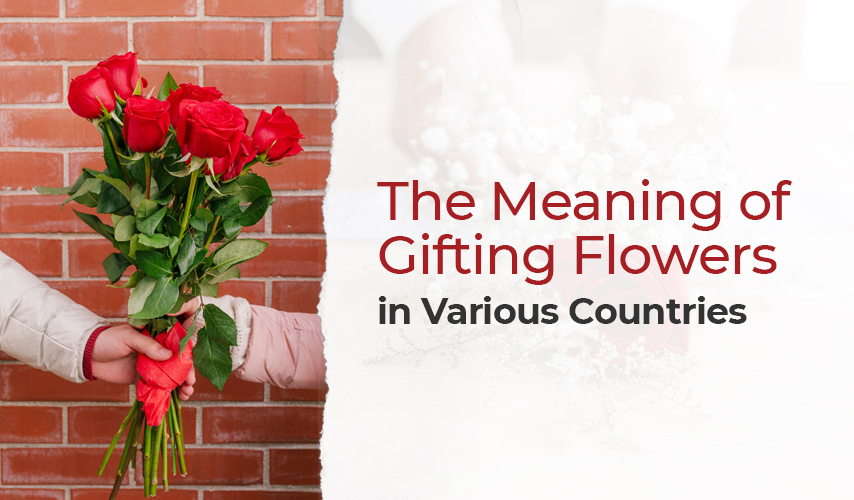 The Meaning of Gifting Flowers in Various Countries