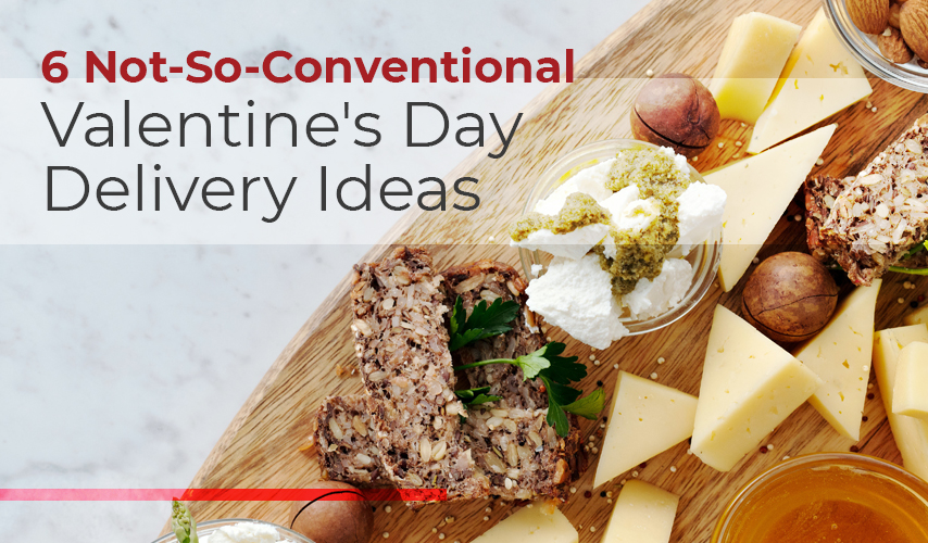 6 Not-So-Conventional Valentine’s Day Delivery Ideas