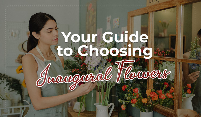 Your Guide to Choosing Inaugural Flowers