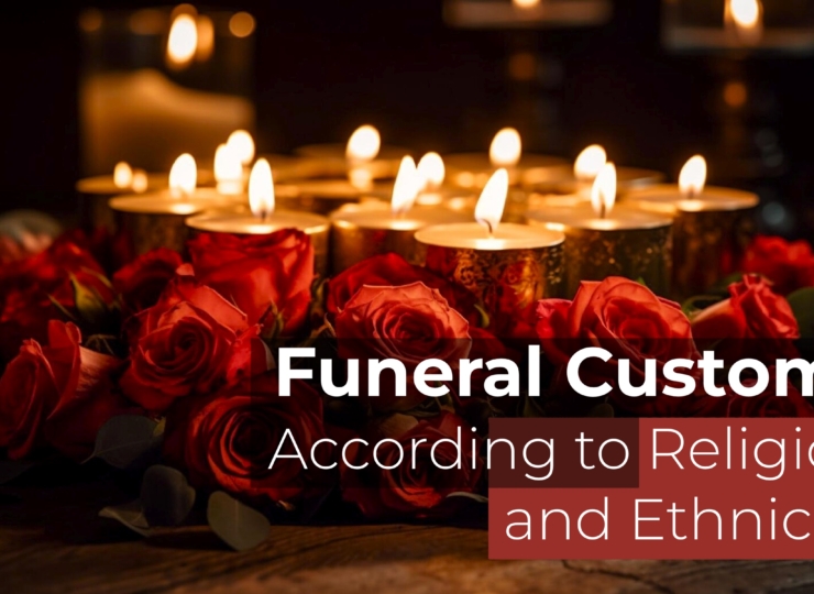 Funeral Customs According to Religion and Ethnicity