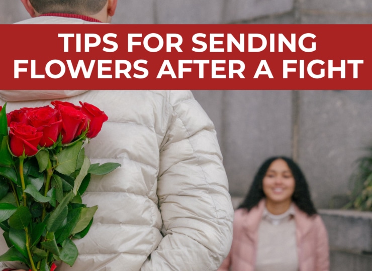 5 Tips for Sending Flowers After a Fight