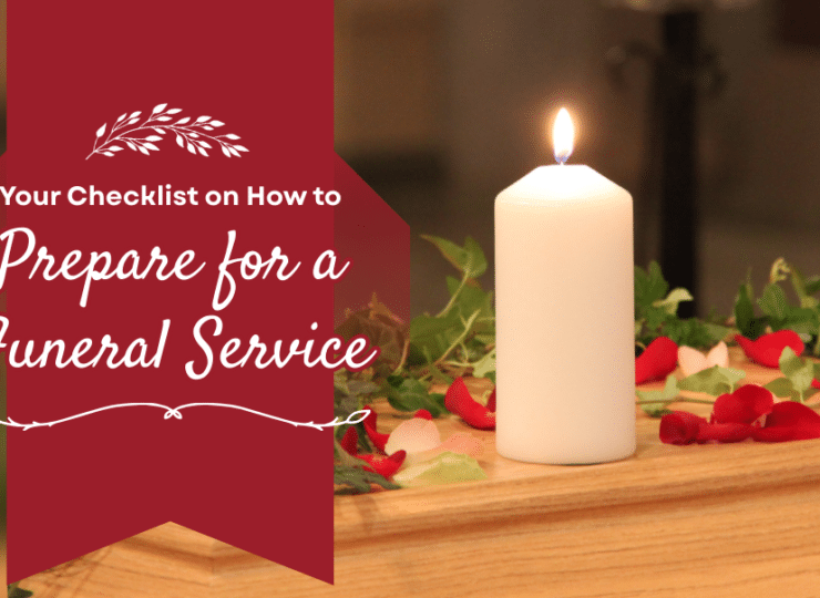 Your Checklist on How to Prepare for a Funeral Service