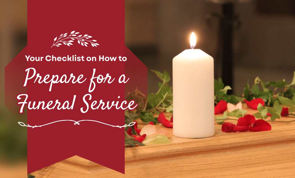 Your Checklist on How to Prepare for a Funeral Service