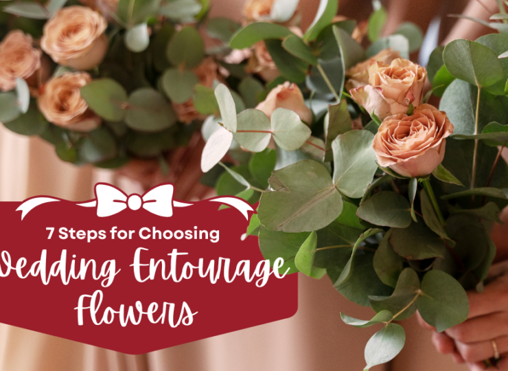 7 Steps for Choosing Wedding Entourage Flowers