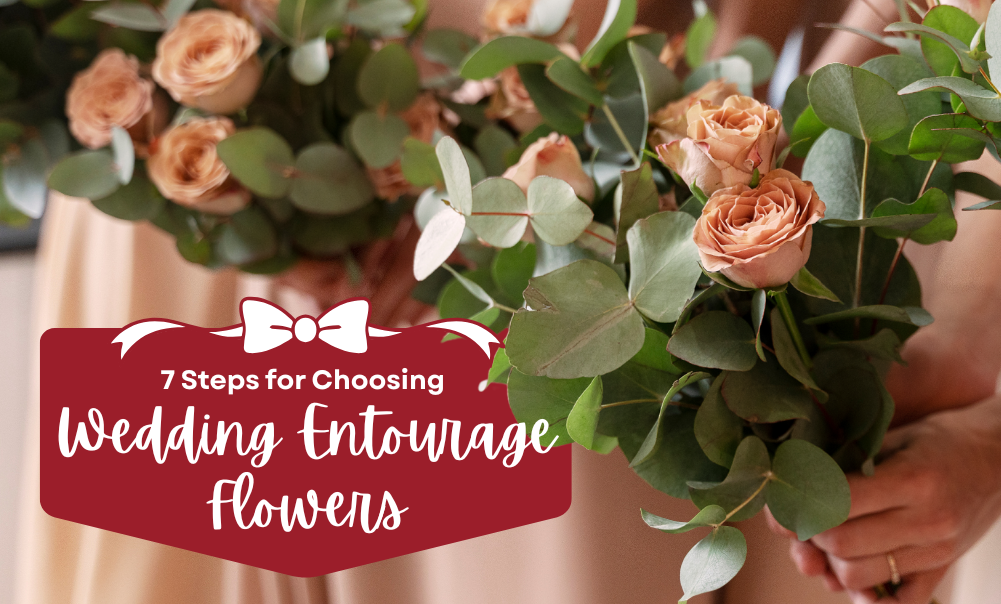 7 Steps for Choosing Wedding Entourage Flowers