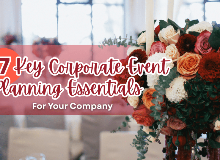 7 Key Corporate Event Planning Essentials for Your Company
