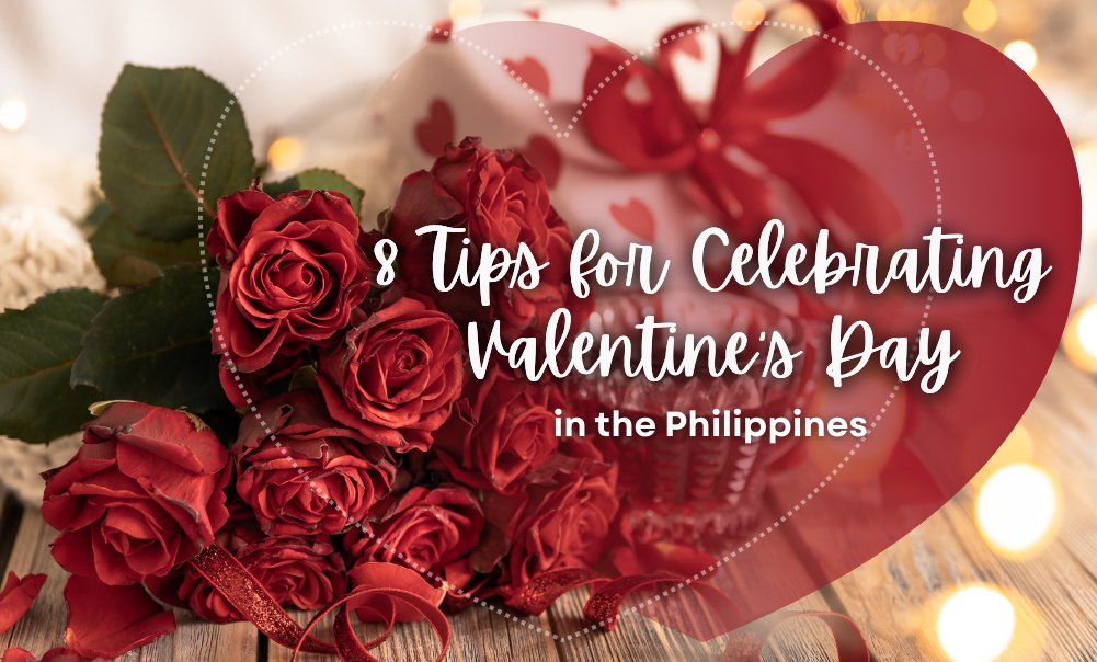 8 Tips for Celebrating Valentine’s Day in the Philippines