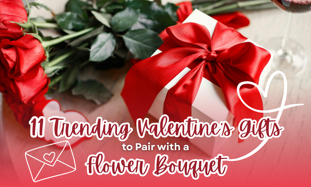 11 Trending Valentine’s Gifts to Pair with a Flower Bouquet