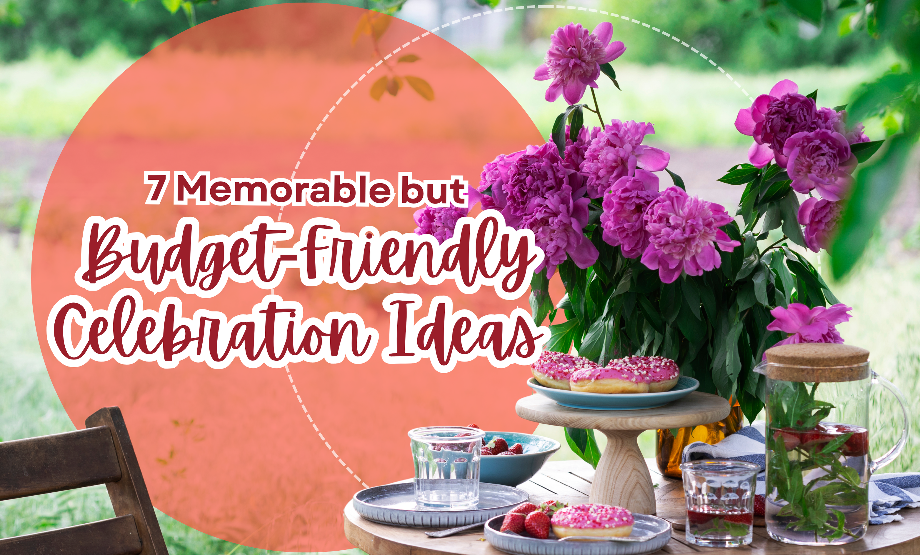7 Memorable but Budget-Friendly Celebration Ideas