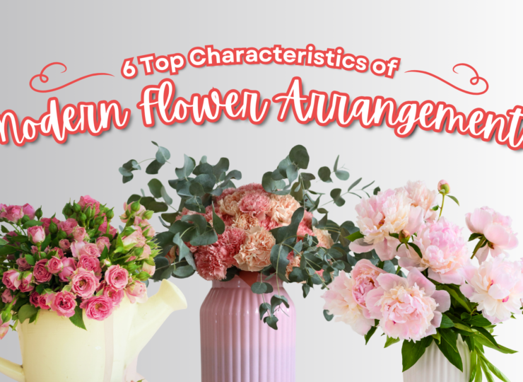 6 Top Characteristics of Modern Flower Arrangements