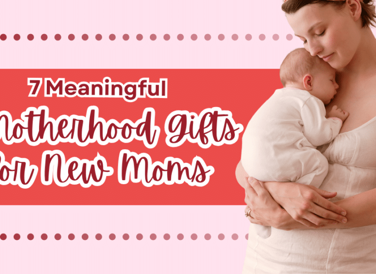 7 Meaningful Motherhood Gifts for New Moms