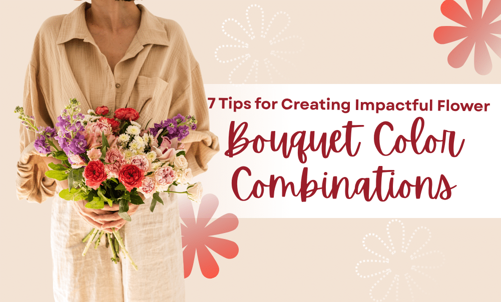 7 Tips for Creating Impactful Flower Bouquet Color Combinations